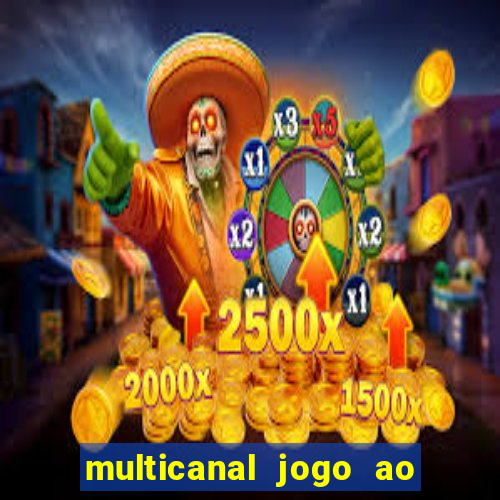 multicanal jogo ao vivo fans